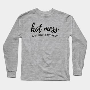 HOT MESS Long Sleeve T-Shirt